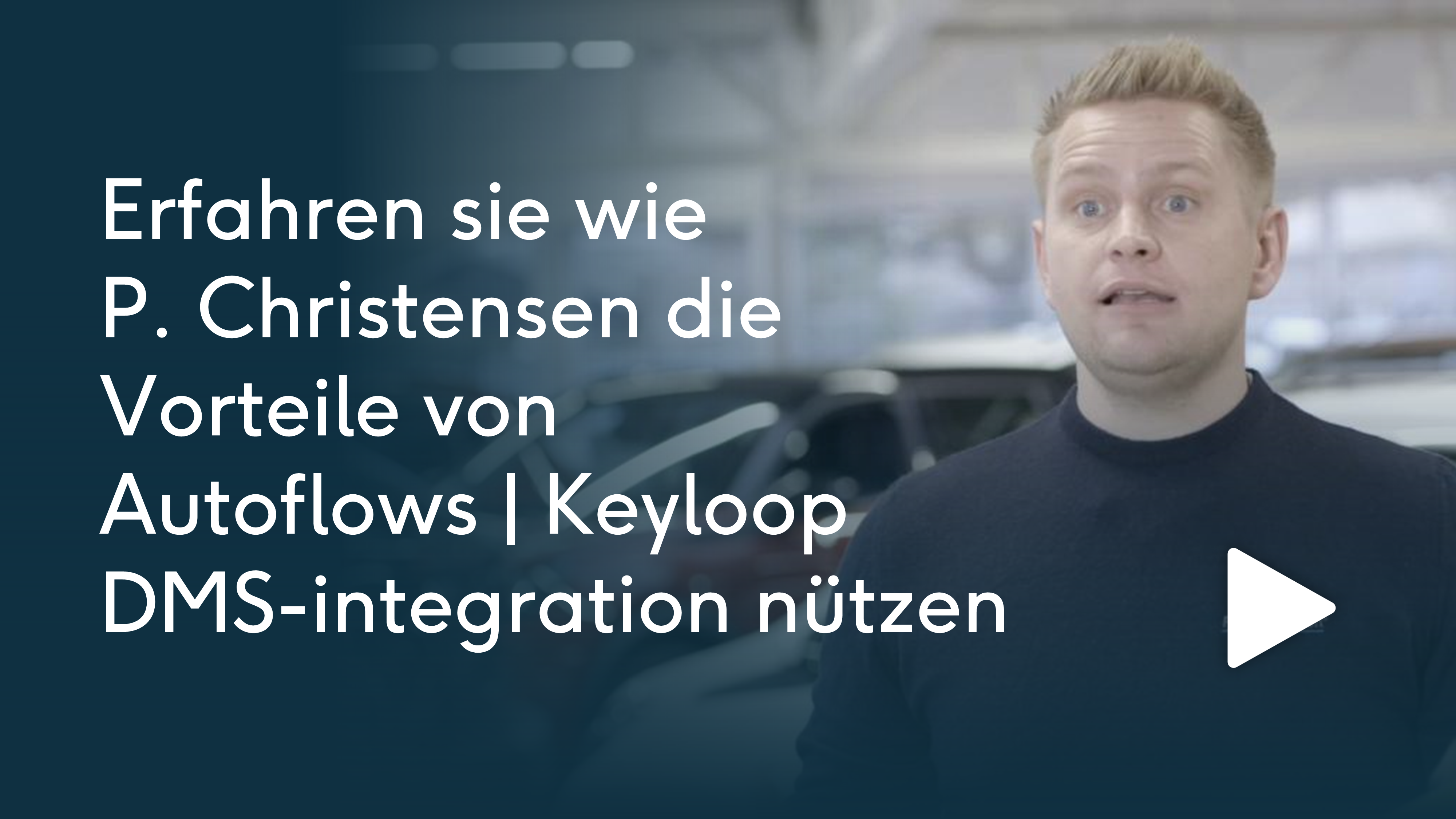 See how P. Christensen takes advantage of the Autoflows | Keyloop DMS integration